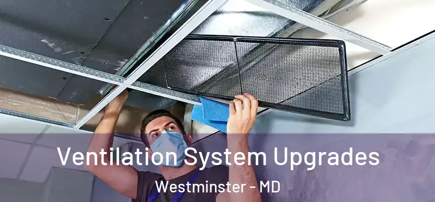 Ventilation System Upgrades Westminster - MD